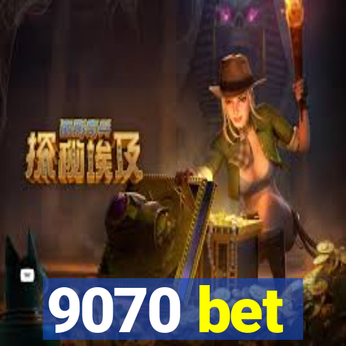 9070 bet